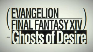 Neon Genesis Evangelion Is Coming to Final Fantasy XIV With a Crossover Raid Series Called Ghosts of Desire